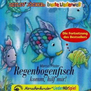 Regenbogenfisch, komm hilf mir! Ein Liederhörspiel. Mit Instrumentalplaybacks zum Nachsingen und -spielen.