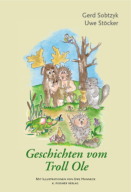 Geschichten vom Troll Ole - Gerd Sobtzyk, Uwe St&ouml;cker