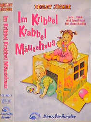Im Kribbel Krabbel M&auml;usehaus. Neue Lieder f&uuml;r kleine Racker - Detlev J&ouml;cker