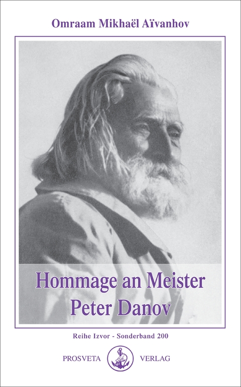 Hommage an Meister Peter Deunov - Omraam Mikhael Aivanhov