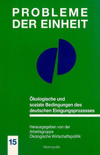 Ökologische und soziale Bedingungen des deutschen Einigungsprozesses
