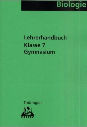 Lehrerhandbuch Biologie 7 Thüringen Gymnasium