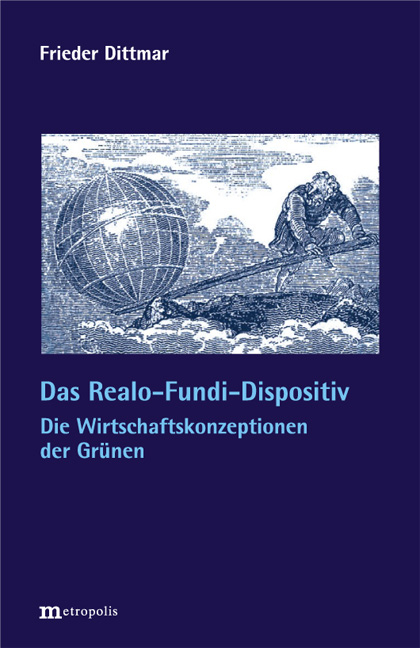 Das Realo-Fundi-Dispositiv - Frieder Dittmar