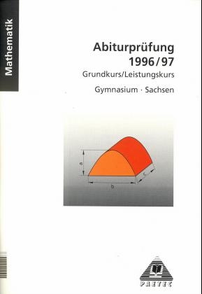 Abiturprüfung Mathematik 1996/97 Sachsen