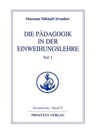 Die Pädagogik in der Einweihungslehre - Teil 1
