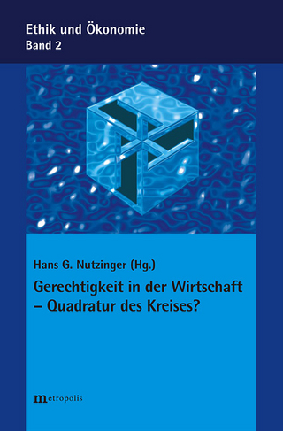 Gerechtigkeit in der Wirtschaft - Quadratur des Kreises?