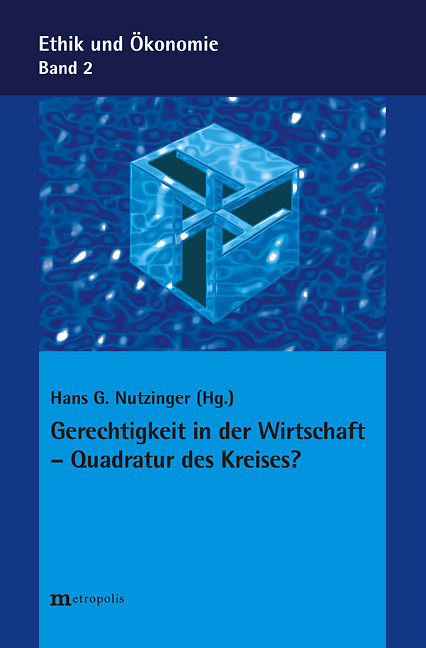 Gerechtigkeit in der Wirtschaft - Quadratur des Kreises? - 