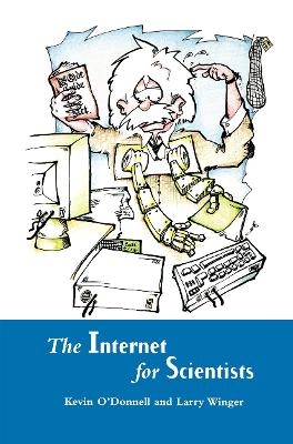 Internet for Scientists - Kevin O'Donnell, Larry Winger
