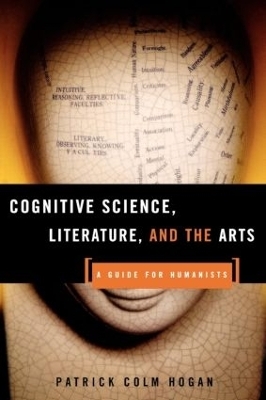 Cognitive Science, Literature, and the Arts - Patrick Colm Hogan
