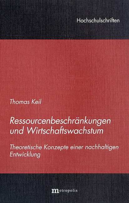 Ressourcenbeschr&auml;nkung und Wirtschaftswachstum - Thomas Keil