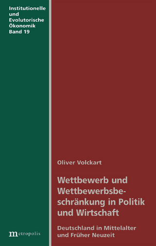 Wettbewerb und Wettbewerbsbeschränkung in Politik und Wirtschaft