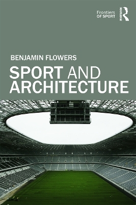 Sport and Architecture - Benjamin S. Flowers