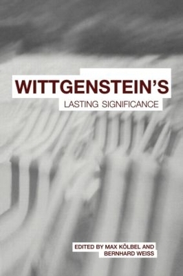 Wittgenstein's Lasting Significance - 