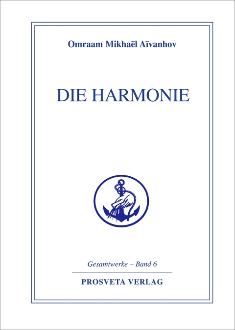 Die Harmonie - Omraam Mikhael Aivanhov