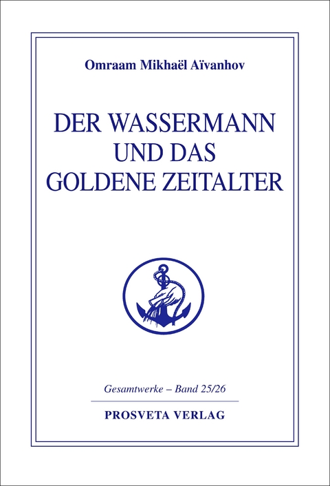 Der Wassermann und das Goldene Zeitalter - Omraam Mikhael Aivanhov