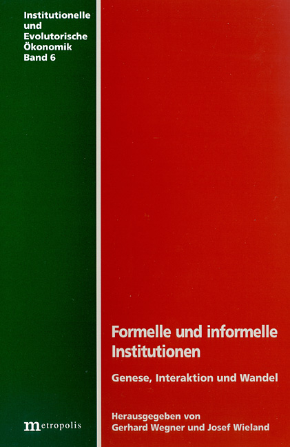 Formelle und informelle Institutionen - Genese, Interaktion und Wandel - 