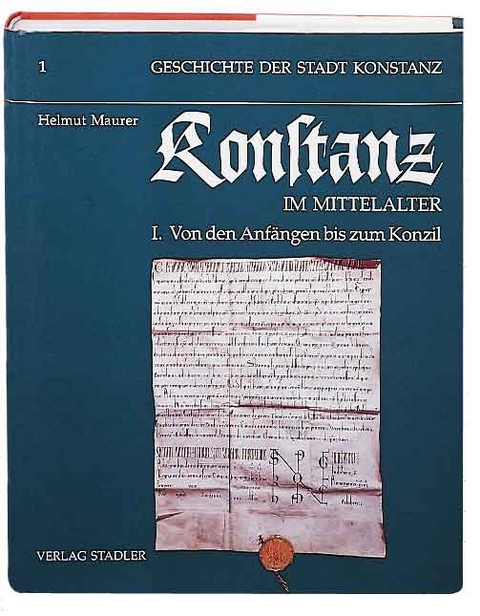 Geschichte der Stadt Konstanz / Konstanz im Mittelalter - Helmut Maurer