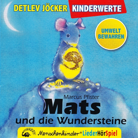 Mats und die Wundersteine. Ein Liederh&ouml;rspiel. Mit Instrumental-Playbacks zum Nachsingen und -spielen. - Marcus Pfister, Detlev J&ouml;cker