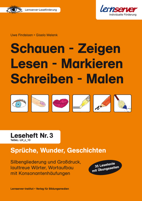 Leseheft 3: Schauen - Zeigen - Lesen - Markieren - Schreiben - Malen - Uwe Findeisen, Gisela Melenk