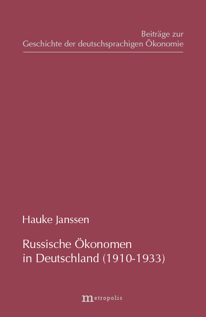 Russische &Ouml;konomen in Deutschland (1910-1933) - Hauke Janssen