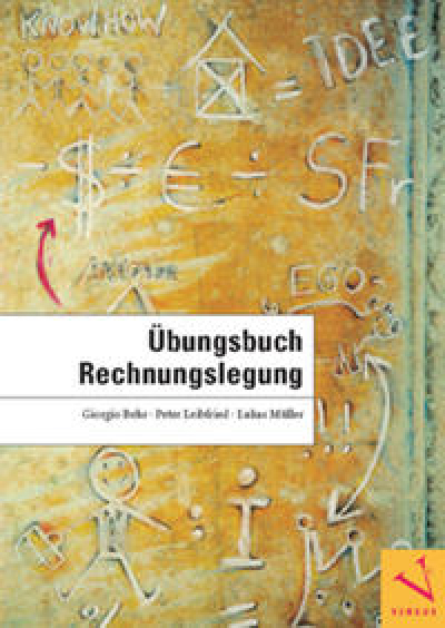 &Uuml;bungsbuch Rechnungslegung - Giorgio Behr, Peter Leibfried, Lukas M&uuml;ller