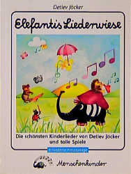 Elefantis Liederwiese - Detlev J&ouml;cker