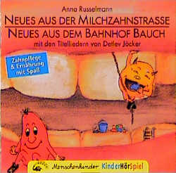 Neues aus der Milchzahnstrasse /Neues aus dem Bahnhof Bauch - Anna Russelmann, Detlev J&ouml;cker