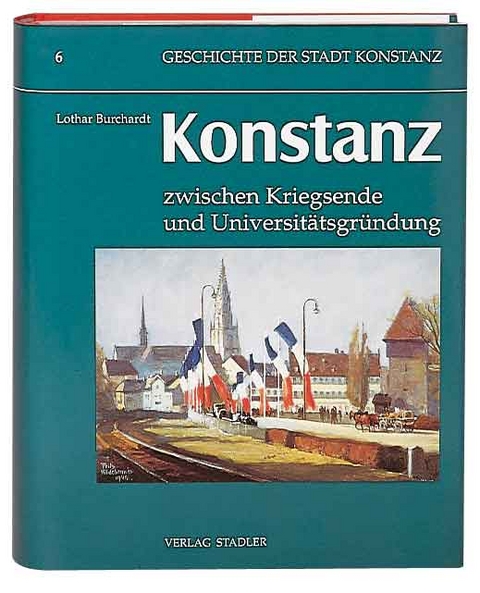 Geschichte der Stadt Konstanz / Konstanz im 20. Jahrhundert - Lothar Burchardt