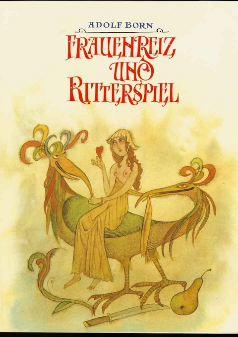Frauenreiz und Ritterspiel - Helmut Weidhase