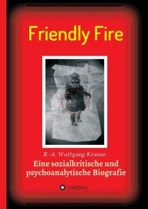 Friendly Fire - Ralf-Axel Krause