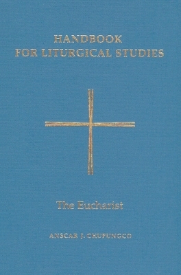 Handbook for Liturgical Studies, Volume III - Anscar J. Chupungco  OSB