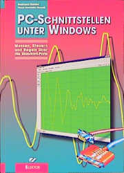 PC-Schnittstellen unter Windows - Burkhard Kainka, Hans J Berndt