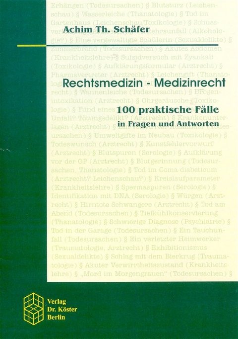 Rechtsmedizin - Medizinrecht - Achim Th Sch&auml;fer