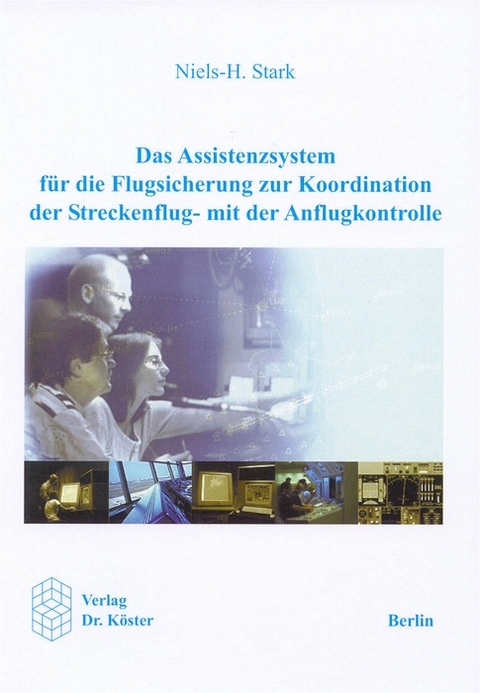 Das Assistenzsystem für die Flugsicherung zur Koordination der Streckenflug- mit der Anflugkontrolle - Niels H Stark
