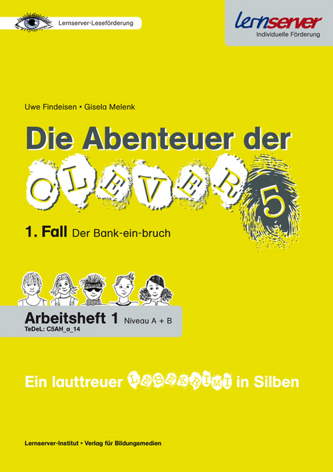 Die Abenteuer der Clever 5 - Arbeitsheft 1(Niveau A + B) - Uwe Findeisen, Gisela Melenk