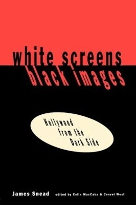White Screens/Black Images - James Snead