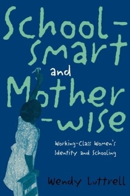 School-smart and Mother-wise - Wendy Luttrell