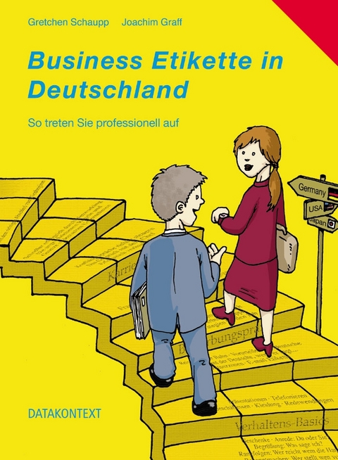 Business Etikette in Deutschland - Joachim Graff, Gretchen Schaupp
