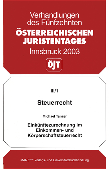 Steuerrecht - Eink&uuml;nftezurechnung im Einkommen und K&ouml;rperschaftssteuerrecht - Michael Tanzer