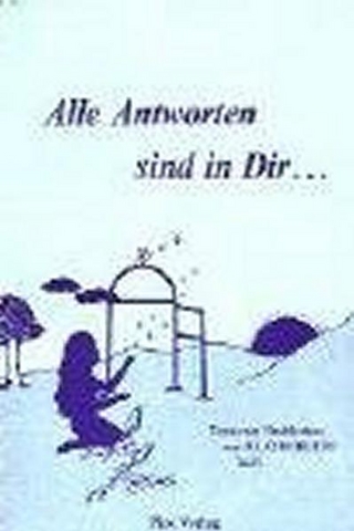 Alle Antworten sind in Dir...