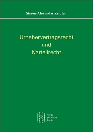 Urhebervertragsrecht und Kartellrecht