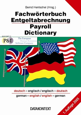 Fachwörterbuch Entgeltabrechnung - Payroll Dictionary