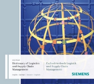 Dictionary of Logistics and Supply Chain Management / Fachwörterbuch Logistik und Supply Chain Management