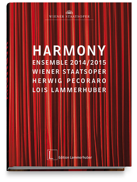 HARMONY - Herwig Pecoraro, Lois Lammerhuber, Dominique Meyer
