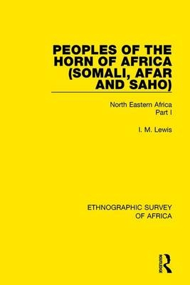 Peoples of the Horn of Africa (Somali, Afar and Saho) -  I. M. Lewis