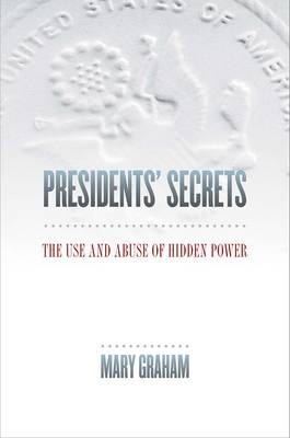 Presidents' Secrets -  Mary Graham