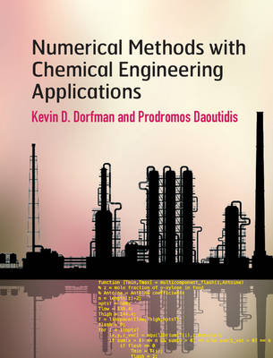 Numerical Methods with Chemical Engineering Applications -  Prodromos Daoutidis,  Kevin D. Dorfman