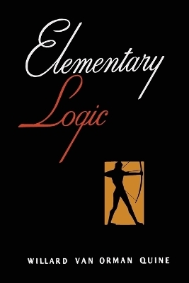 Elementary Logic [First Edition] - Professor W V Quine