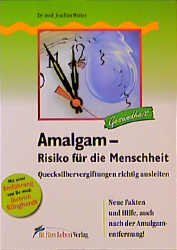 Amalgam - Risiko f&uuml;r die Menschheit - Joachim Mutter