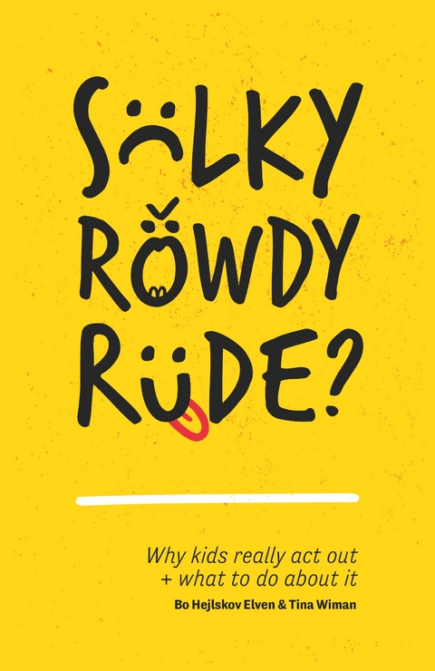 Sulky, Rowdy, Rude? - Bo Hejlskov Elv&eacute;n, Tina Wiman